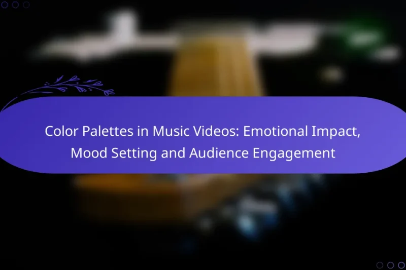 Color Palettes in Music Videos: Emotional Impact, Mood Setting and Audience Engagement