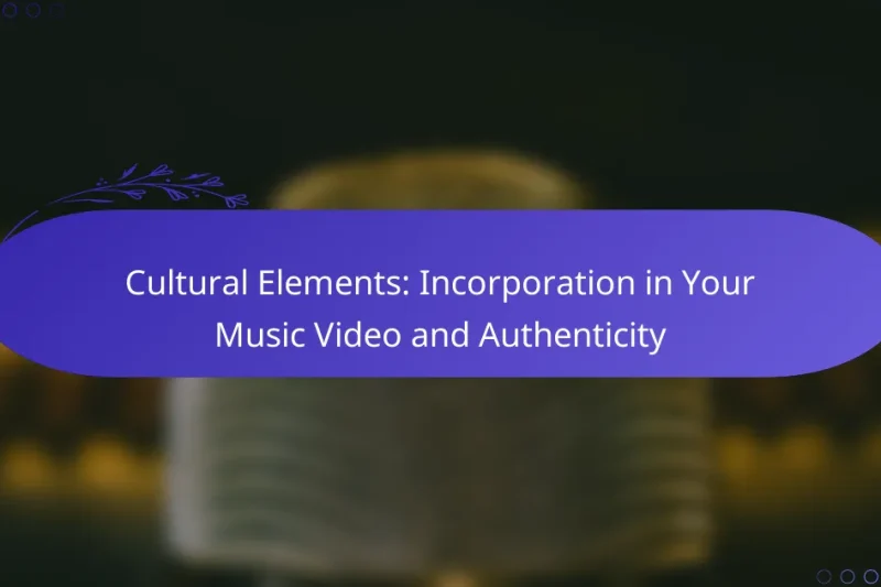 Cultural Elements: Incorporation in Your Music Video and Authenticity