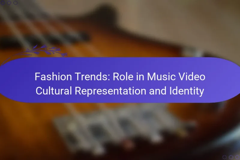 Fashion Trends: Role in Music Video Cultural Representation and Identity