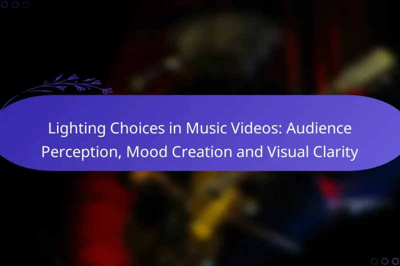 Lighting Choices in Music Videos: Audience Perception, Mood Creation and Visual Clarity