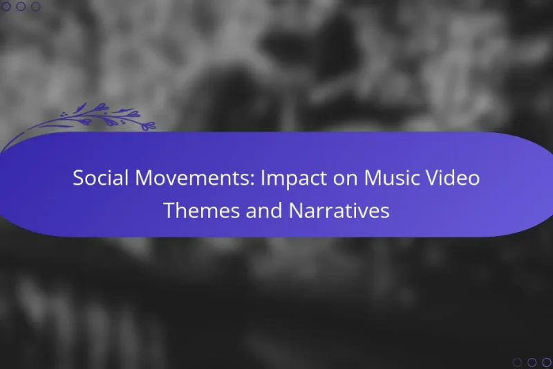 Social Movements: Impact on Music Video Themes and Narratives