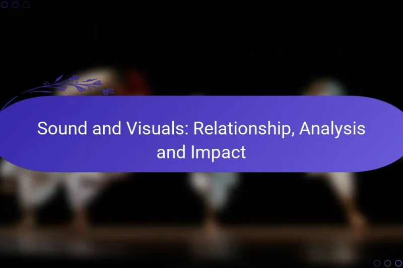 Sound and Visuals: Relationship, Analysis and Impact