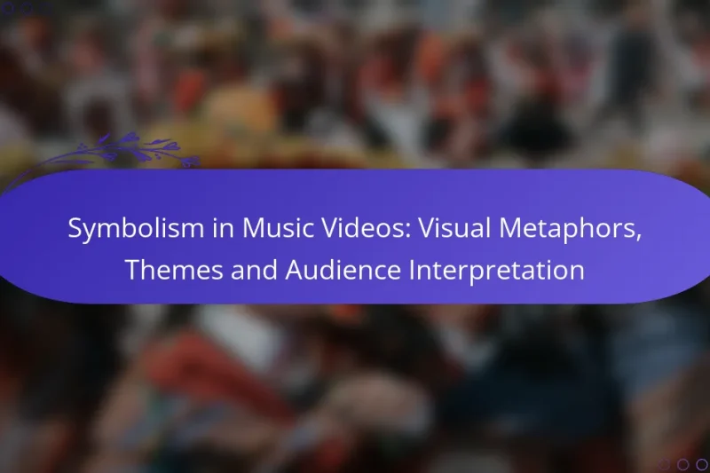 Symbolism in Music Videos: Visual Metaphors, Themes and Audience Interpretation