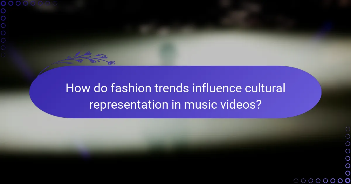 How do fashion trends influence cultural representation in music videos?