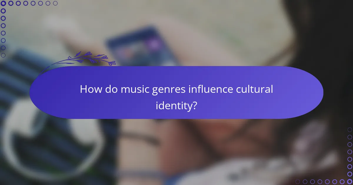 How do music genres influence cultural identity?