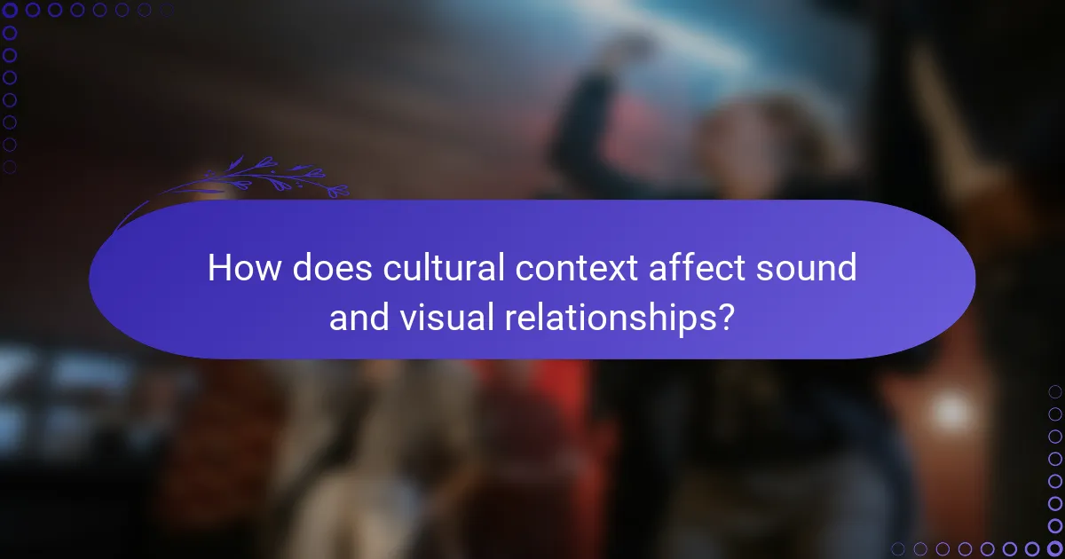 How does cultural context affect sound and visual relationships?