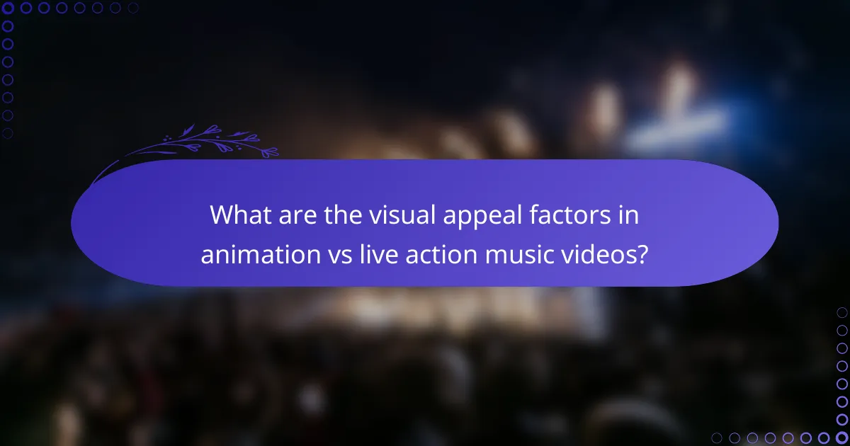 What are the visual appeal factors in animation vs live action music videos?